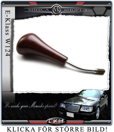 E-Class - W124 86-95 - Ädelträ knopp med pinne